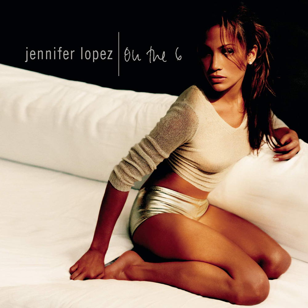 Jennifer Lopez
On The 6