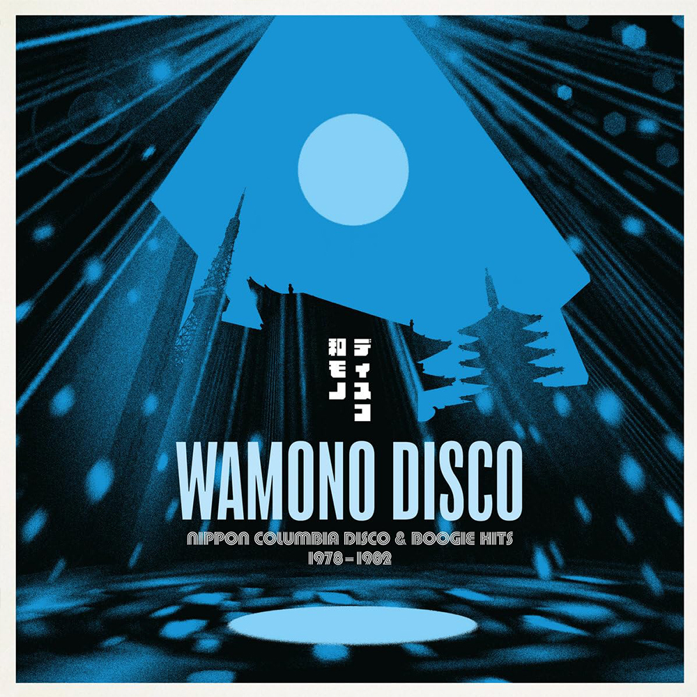 Wamono Disco: Nippon Columbia Disco & Boogie Hits 1978​-​1982