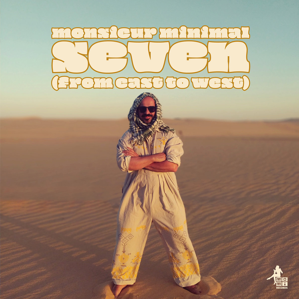 Monsieur Minimal - Seven {From East To West}