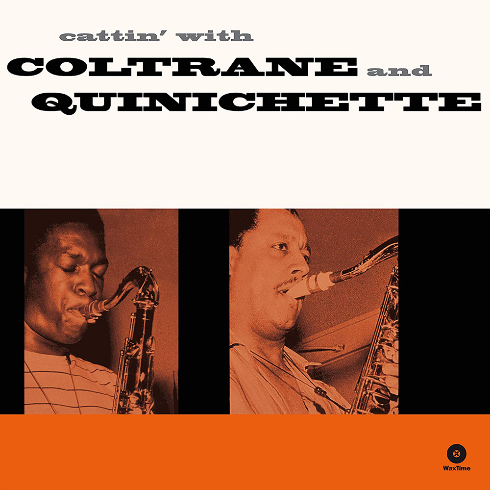 John Coltrane, Paul Quinichette – Cattin' With Coltrane And Quinichette
