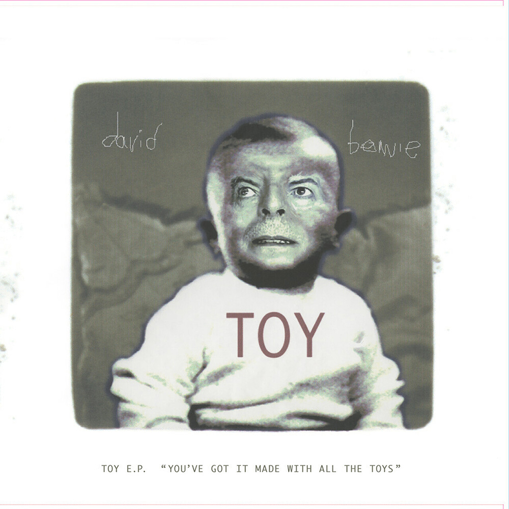 David Bowie – Toy E.P. ("You've Got It Made With All The Toys")