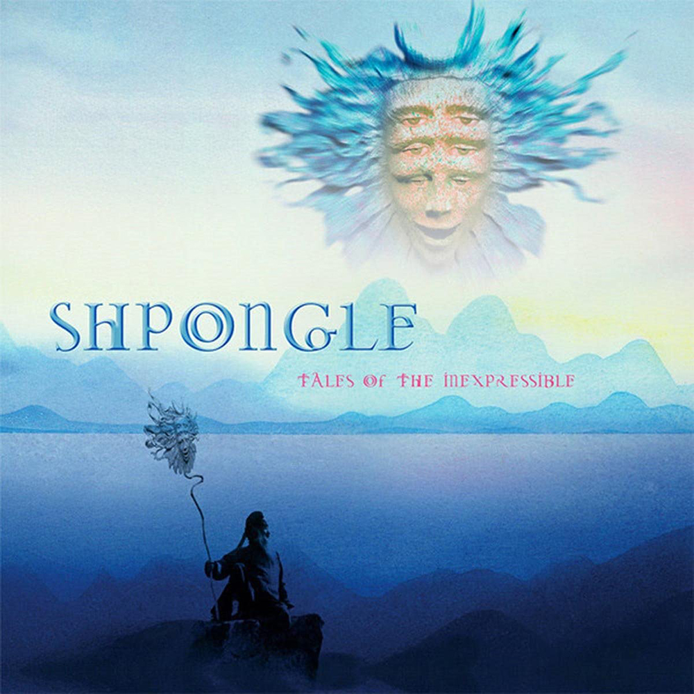 Shpongle ‎– Tales Of The Inexpressible