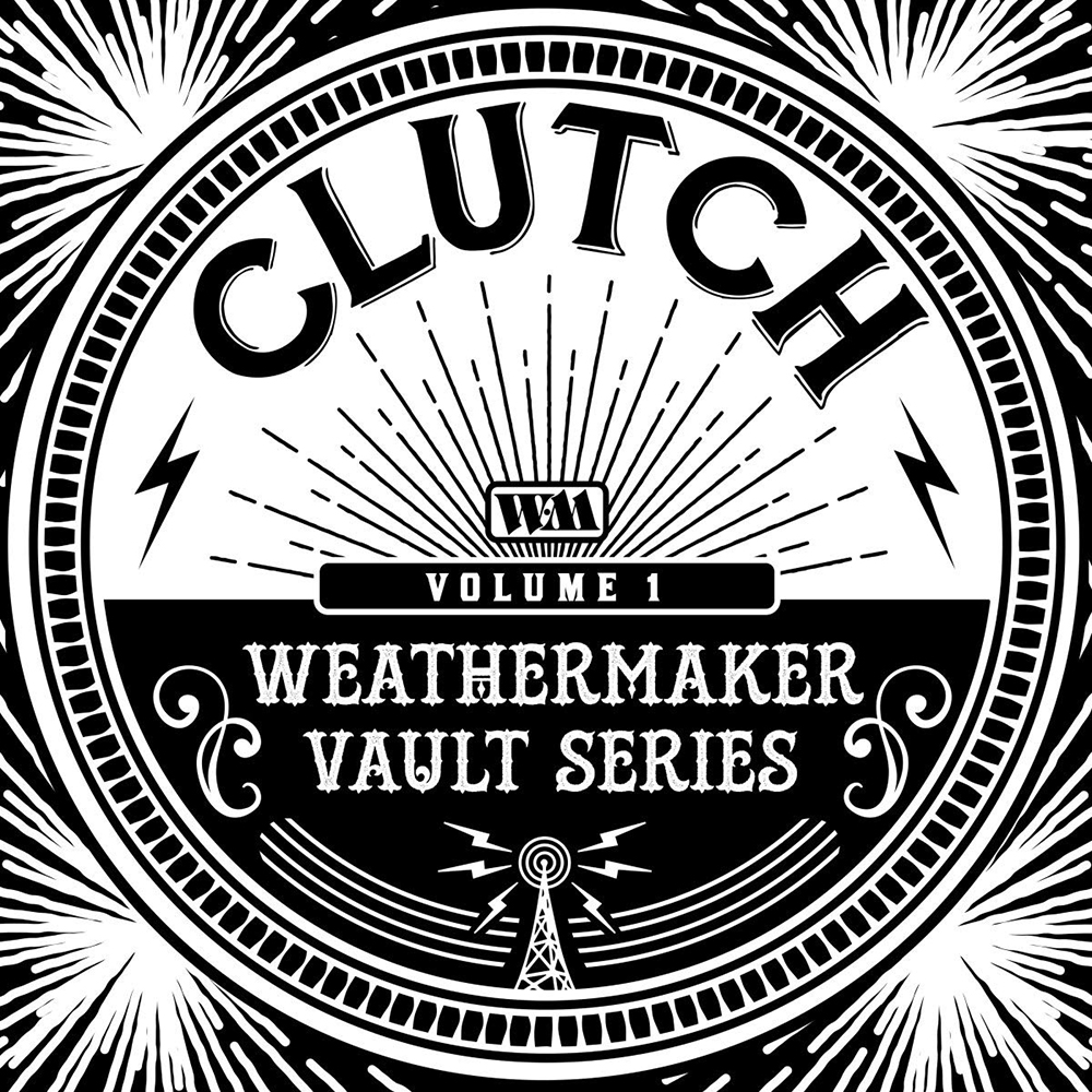Clutch  – Weathermaker Vault Series