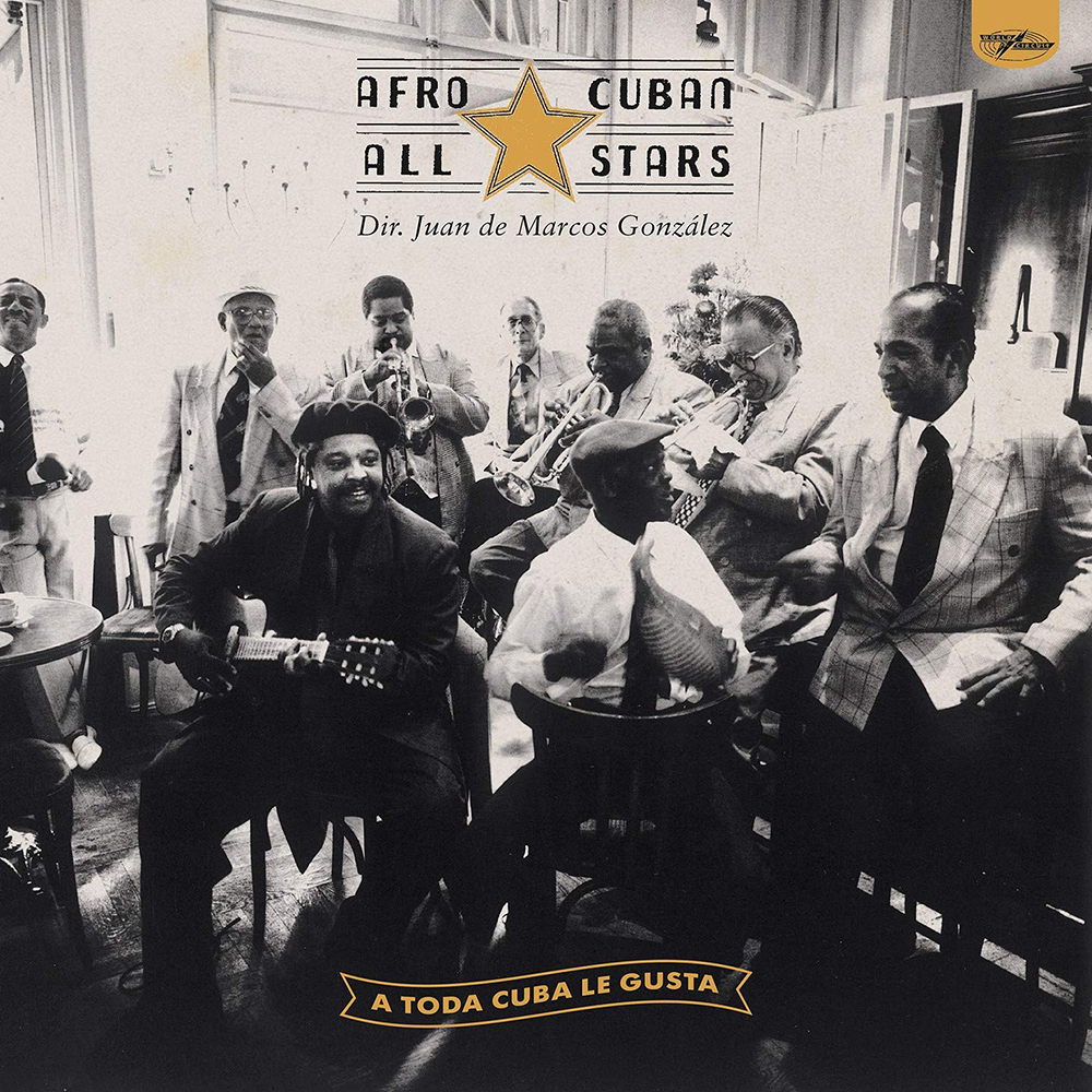 Afro-Cuban All Stars – A Toda Cuba Le Gusta