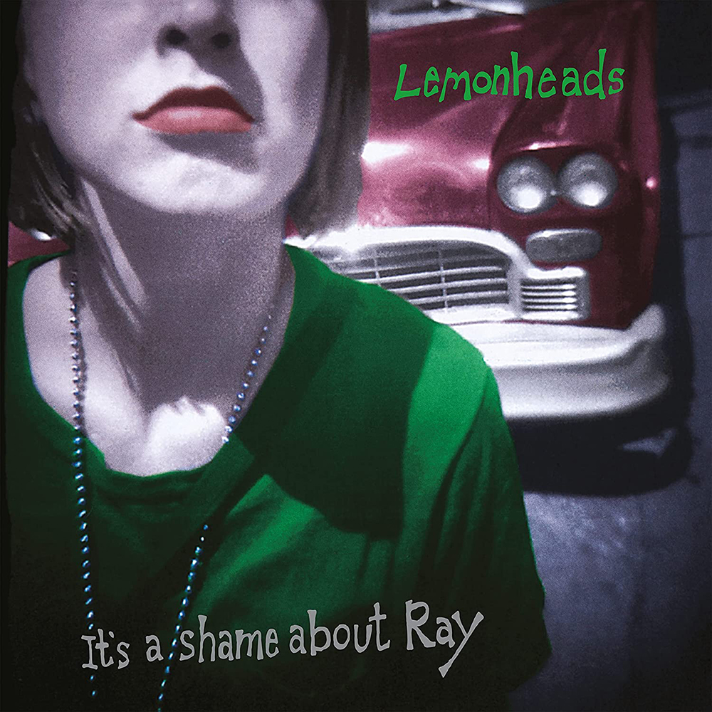 Lemonheads – It's A Shame About Ray